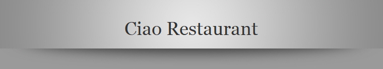 Ciao Restaurant